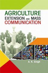Agriculture Extension and Mass Communication Agriculture Extension and Mass Communication