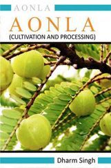 Aonla : Cultivation and Processing Aonla : Cultivation and Processing