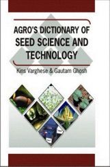 Agros Dictionary of Seed Science and Technology Agros Dictionary of Seed Science and Technology