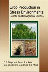 Crop Production In Stress Environment: Genetic and Management Option Crop Production In Stress Environment: Genetic and Management Option