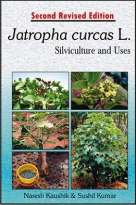 Jatropha Curcas L. Silviculture and Uses (2nd Ed.)
