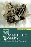 Synthetic Seed for Commercial Crop Production (2nd. Ed.) Synthetic Seed for Commercial Crop Production (2nd. Ed.)