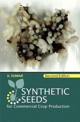 Synthetic Seed for Commercial Crop Production (2nd. Ed.) Synthetic Seed for Commercial Crop Production (2nd. Ed.)