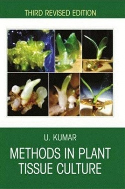 Download Methods In Plant Tissue Culture (3rd Ed.) PDF Online by U Kumar