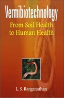Vermibiotechnology: From Soil Health to Human Health Vermibiotechnology: From Soil Health to Human Health