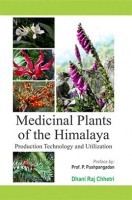Medicinal Plants of The Himalaya: Production Technology and Utilization Medicinal Plants of The Himalaya: Production Technology and Utilization