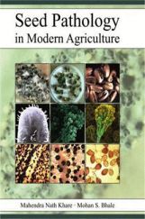 Seed Pathology in Modern Agriculture Seed Pathology in Modern Agriculture
