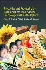 Production and Processing of Food Crop for Value Addition Technology and Genetic Option Production and Processing of Food Crop for Value Addition Technology and Genetic Option