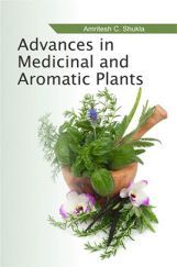 Advances In Medicinal And Aromatic Plants:(Vol.1) Advances In Medicinal And Aromatic Plants:(Vol.1)