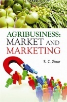 Agribusiness: Market and Marketing Agribusiness: Market and Marketing