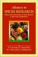 Advances in Spices Research : History and Achievements of Spices Research in India Since Independence Advances in Spices Research : History and Achievements of Spices Research in India Since Independence