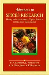 Advances in Spices Research : History and Achievements of Spices Research in India Since Independence Advances in Spices Research : History and Achievements of Spices Research in India Since Independence