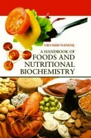 A Handbook of Foods and Nutritional Biochemistry: A Complete Source Book A Handbook of Foods and Nutritional Biochemistry: A Complete Source Book