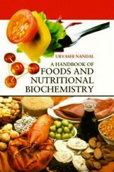 A Handbook of Foods and Nutritional Biochemistry: A Complete Source Book A Handbook of Foods and Nutritional Biochemistry: A Complete Source Book