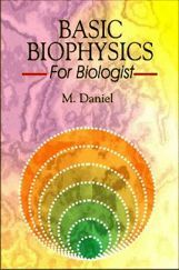 Basic Biophysics for Biologist Basic Biophysics for Biologist