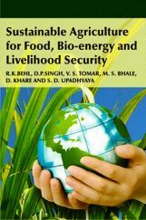 Sustainable Agriculture For food, Bio-Energy and Livelihood Security Sustainable Agriculture For food, Bio-Energy and Livelihood Security