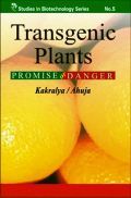 Transgenic Plants Promise or Danger Transgenic Plants Promise or Danger