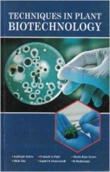 Techniques In Plant Biotechnology By S. Datta, P.G. Patil, K.R. Soren, Alok Das, S.K. Chaturvedi, N. Nadarajan Techniques In Plant Biotechnology By S. Datta, P.G. Patil, K.R. Soren, Alok Das, S.K. Chaturvedi, N. Nadarajan