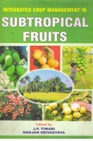 Integrated Crop Management In Subtropical Fruits Integrated Crop Management In Subtropical Fruits