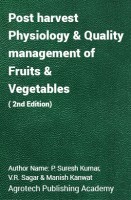 Post harvest physiology and quality management of fruits and vegetables Post harvest physiology and quality management of fruits and vegetables