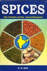Spices their cultivation and post - harvest management Spices their cultivation and post - harvest management