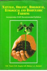 Natural, Organic, Biological, Ecological and Biodynamic Farming Natural, Organic, Biological, Ecological and Biodynamic Farming