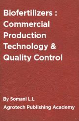 Biofertilizers : Commercial Production Technology And Quality Control Biofertilizers : Commercial Production Technology And Quality Control