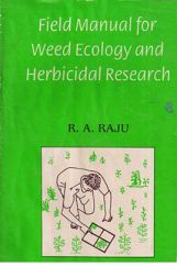 Field Manual of Weed Ecology and Herbicidal Research Field Manual of Weed Ecology and Herbicidal Research