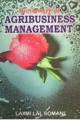Dictionary of Agribusiness Management Dictionary of Agribusiness Management