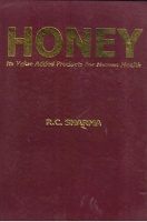 Honey : Its Value Added Products for Human Health Honey : Its Value Added Products for Human Health