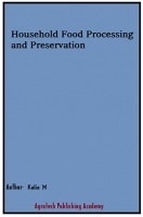Household Food Processing and Preservation Household Food Processing and Preservation