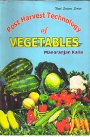 Post Harvest Technology of Vegetables Post Harvest Technology of Vegetables