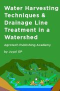 Water Harvesting Techniques and Drainage Line Treatment in a Watershed