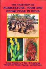 The Tradition of Agriculture, Food and Knowledge in India The Tradition of Agriculture, Food and Knowledge in India