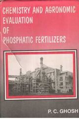 Chemistry and Agronomic Evaluation of Phosphatic Fertilisers Chemistry and Agronomic Evaluation of Phosphatic Fertilisers