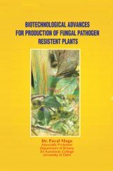 Biotechnological Advances For Production Of Fungal Pathogen Resistent Plant Biotechnological Advances For Production Of Fungal Pathogen Resistent Plant