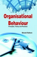 Organisational Behaviour Principles, Theory and Practices Organisational Behaviour Principles, Theory and Practices