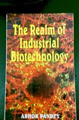 The Realm of Industrial Biotechnology The Realm of Industrial Biotechnology