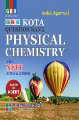 Kota Question Bank Physical Chemistry For NEET, AIIMS & JIPMER Kota Question Bank Physical Chemistry For NEET, AIIMS & JIPMER