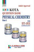 Kota Question Bank Physical Chemistry Part-I For IIT-JEE Kota Question Bank Physical Chemistry Part-I For IIT-JEE