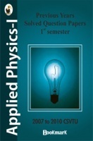 Bookmark - Applied Physics - I Previous Years Solved  Question Papers 1st Semester 2007 to 2010 CSVTU Bookmark - Applied Physics - I Previous Years Solved  Question Papers 1st Semester 2007 to 2010 CSVTU