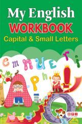 My English Workbook Capital & Small Letters My English Workbook Capital & Small Letters