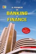 A Primer On Banking & Finance A Primer On Banking & Finance