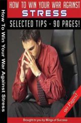 How To Win Your War Against Stress How To Win Your War Against Stress
