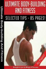 Ultimate Body-Building And Fitness Ultimate Body-Building And Fitness