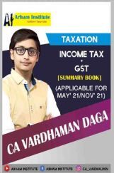 Taxation Income Tax & GST Summary Book (Applicable For MAY21/NOV21) Taxation Income Tax & GST Summary Book (Applicable For MAY21/NOV21)
