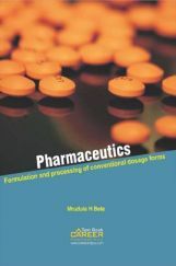 Pharmaceutics-Formulation And Processing Of Conventional Dosage Forms Pharmaceutics-Formulation And Processing Of Conventional Dosage Forms