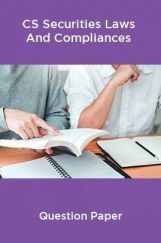 CS Securities Laws And Compliances Question Paper CS Securities Laws And Compliances Question Paper