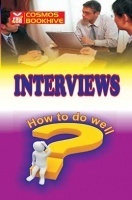 Interviews-How To Do Well Interviews-How To Do Well