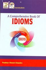 A comprehensive book of IDIOMS A comprehensive book of IDIOMS